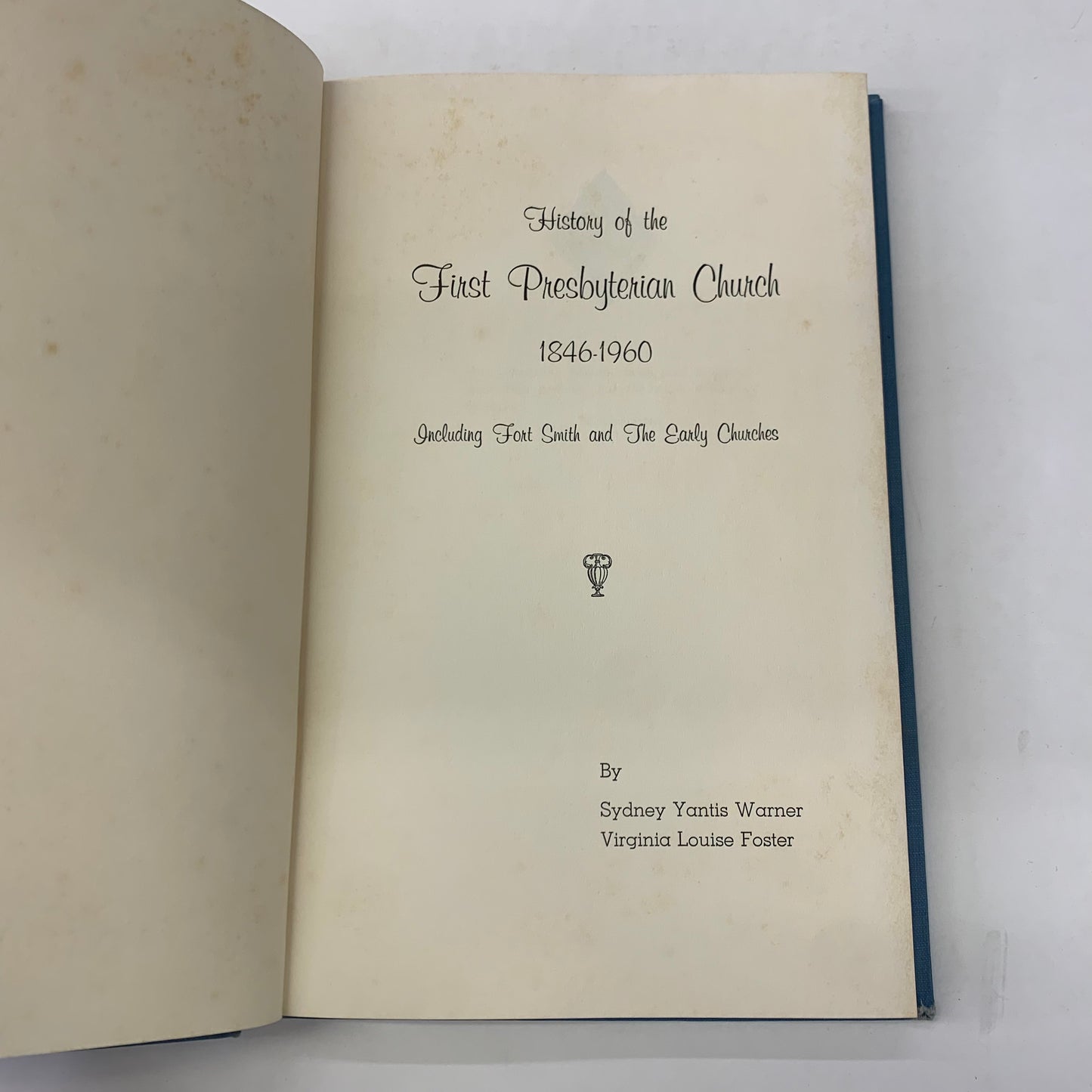 History of the First Presbyterian Church - Sydney Y. Warner and Virginia L. Foster - 1958