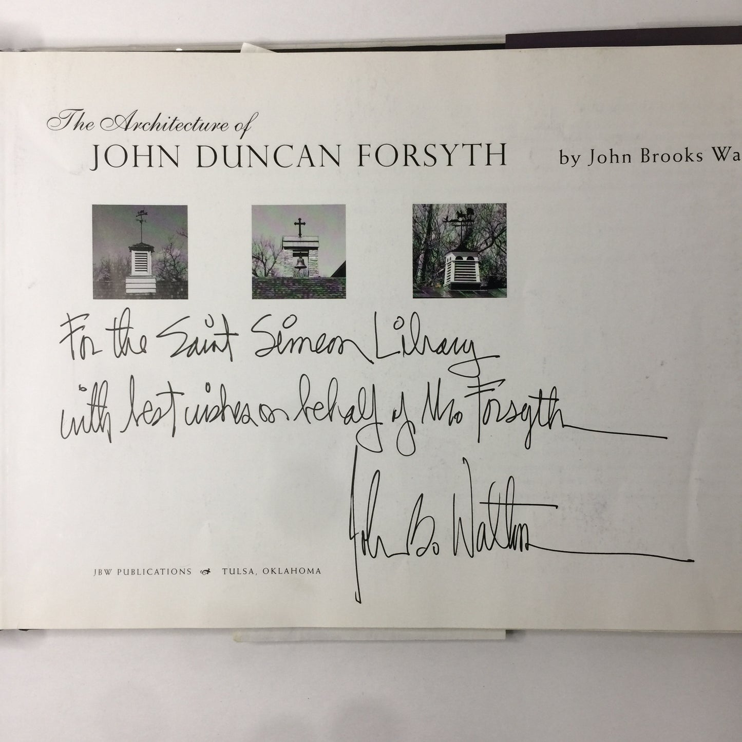 The Architecture of John Duncan Forsyth - John Brookes Walton - Inscribed - 2007