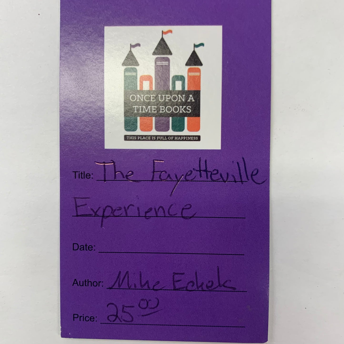 The Fayetteville Experience - Mike Eckels - Date Unknown