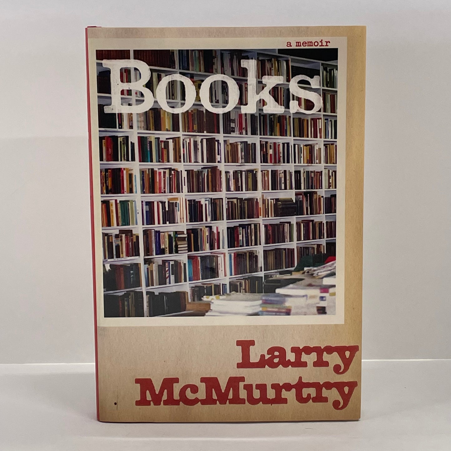 Books: A Memoir - Larry McMurtry - 1st Edition - 2008