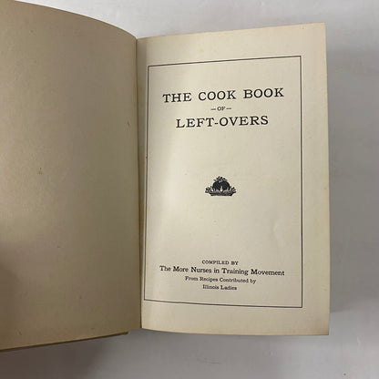 The Cook Book of Left-Overs - The More Nurses In Training Movement - 1920