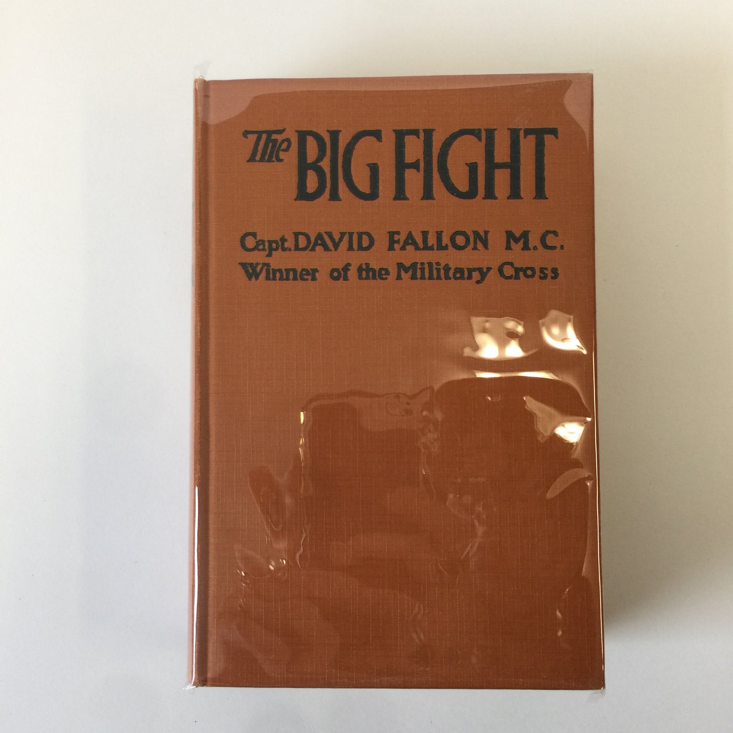 The Big Fight - Capt. David Fallon M.C. - Signed - 1918