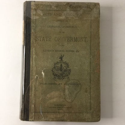 Acts and Resolves Passed by the General Assembly of the State of Vermont - 1890