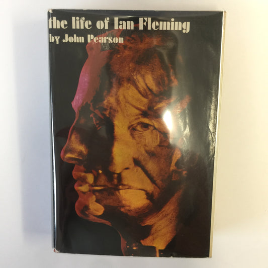 The Life of Ian Fleming - John Pearson - 1966