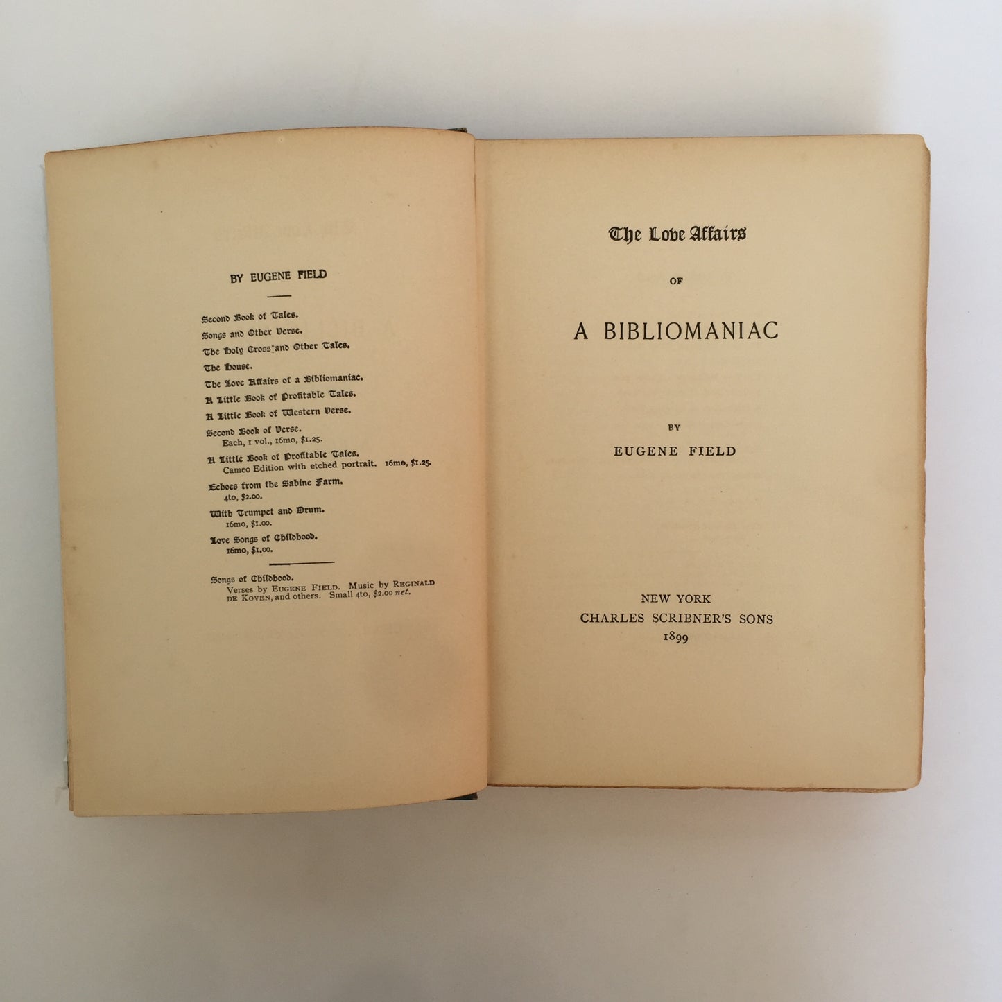 The Love Affairs of a Bibliomaniac - Eugene Field - 1899