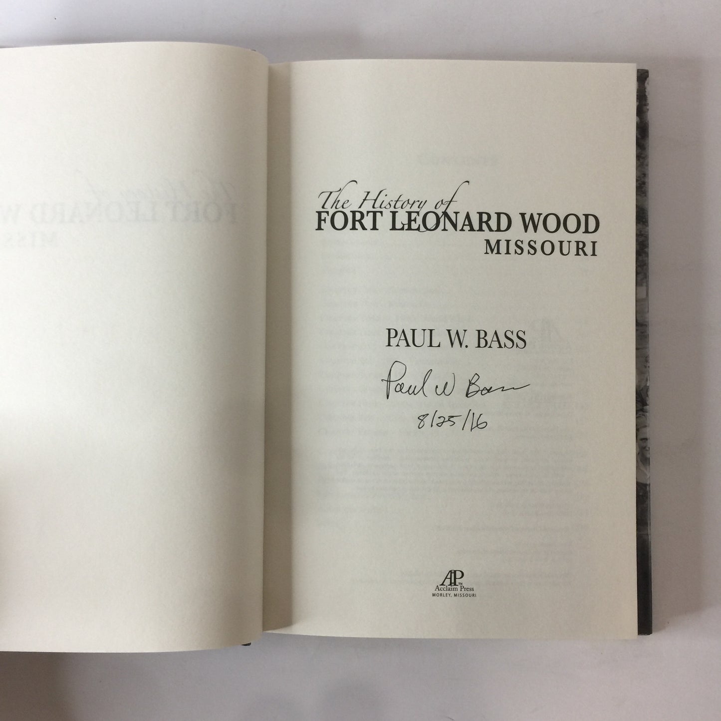 The History of Fort Leonard Wood Missouri - Paul W. Bass - Signed - 1st Edition - 1st Print - 2016