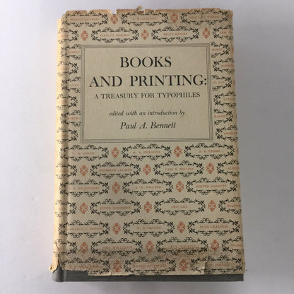 Books and Printing: A Treasury for Typophiles - Paul Bennet - 1951