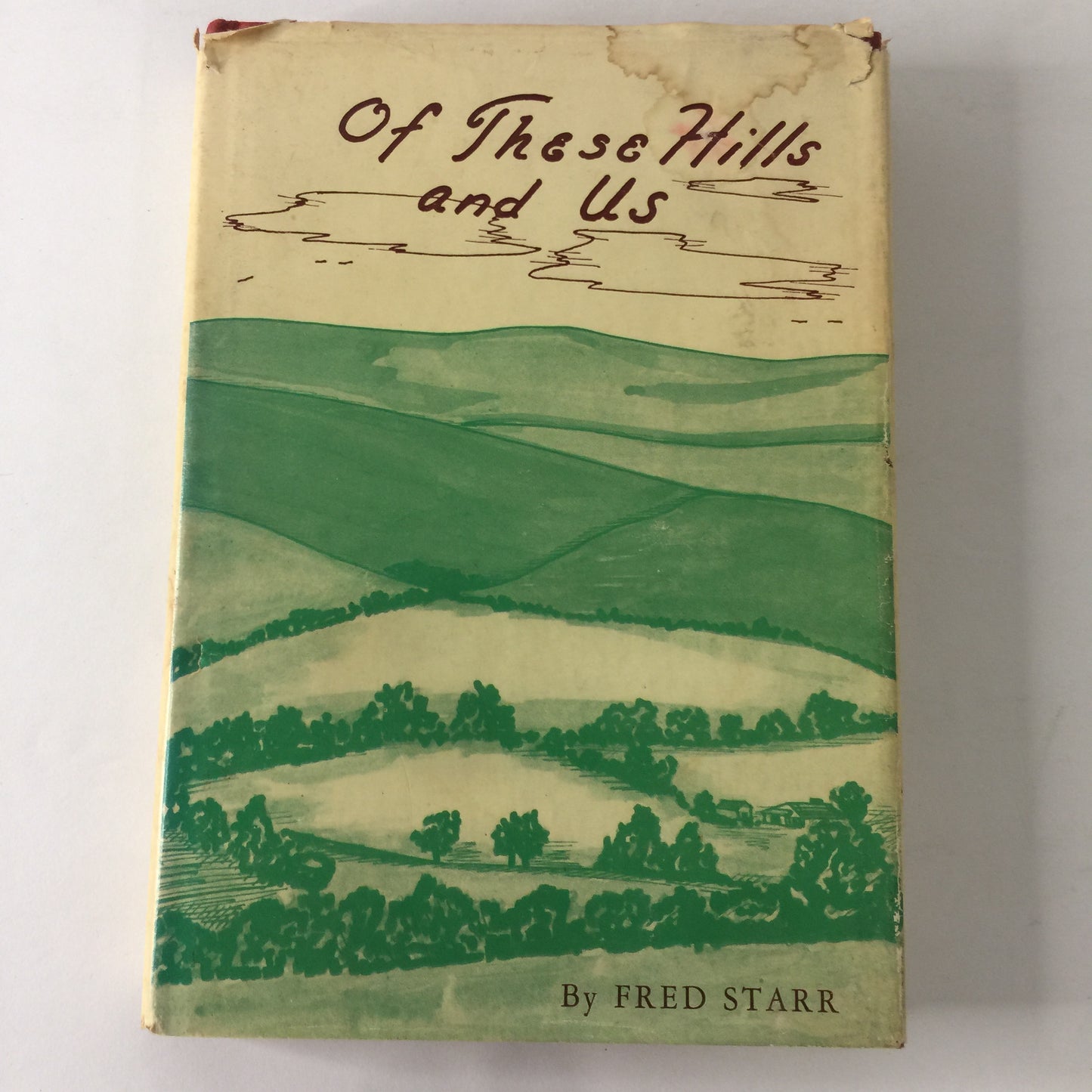 Of These Hills and Us - Fred Starr - Signed - 1958