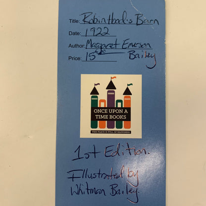 Robin Hood’s Barn - Margaret Emerson Bailey - 1st Edition - Illustrated by Whitman Bailey - 1922