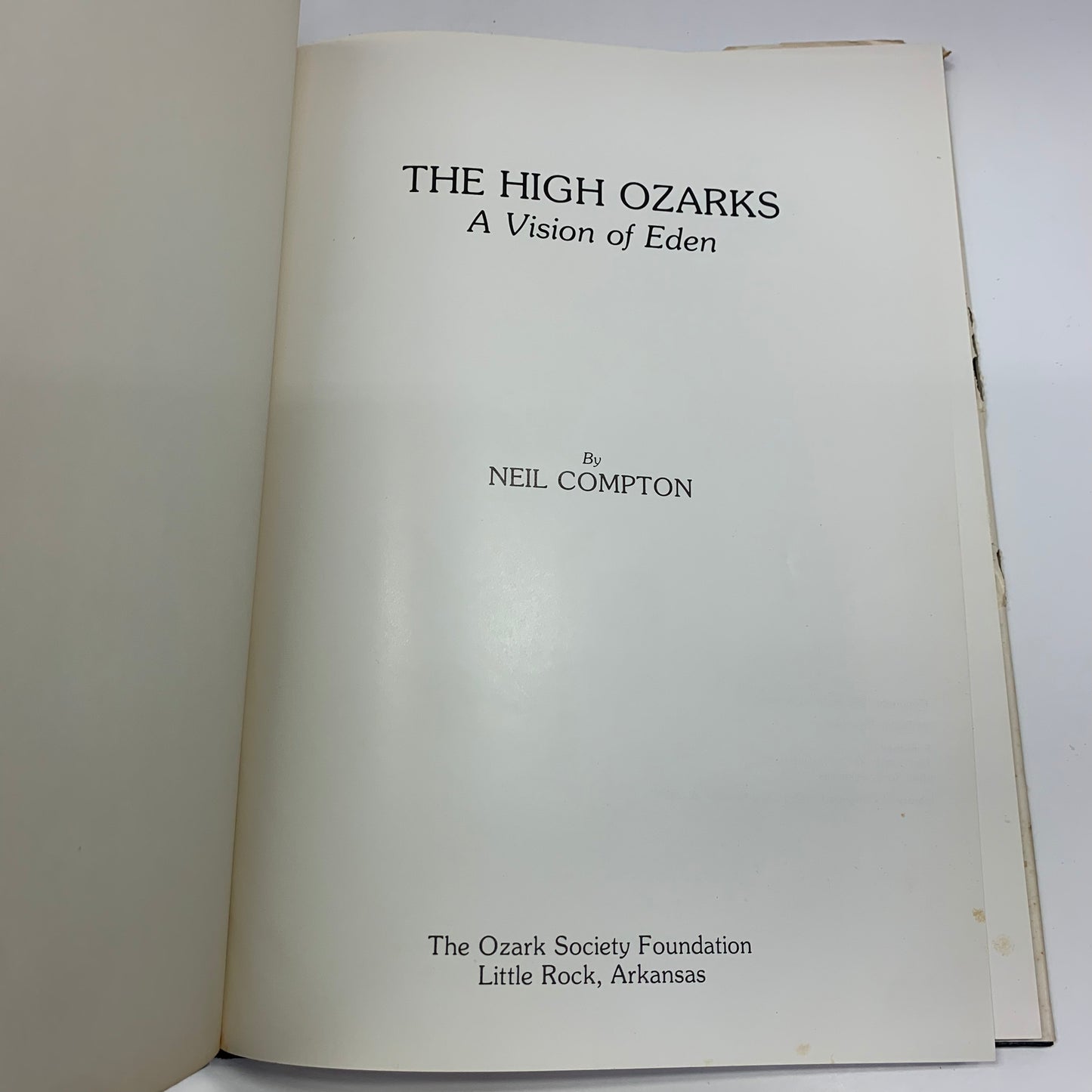 The High Ozarks: A Vision of Eden - Neil Compton - 1982