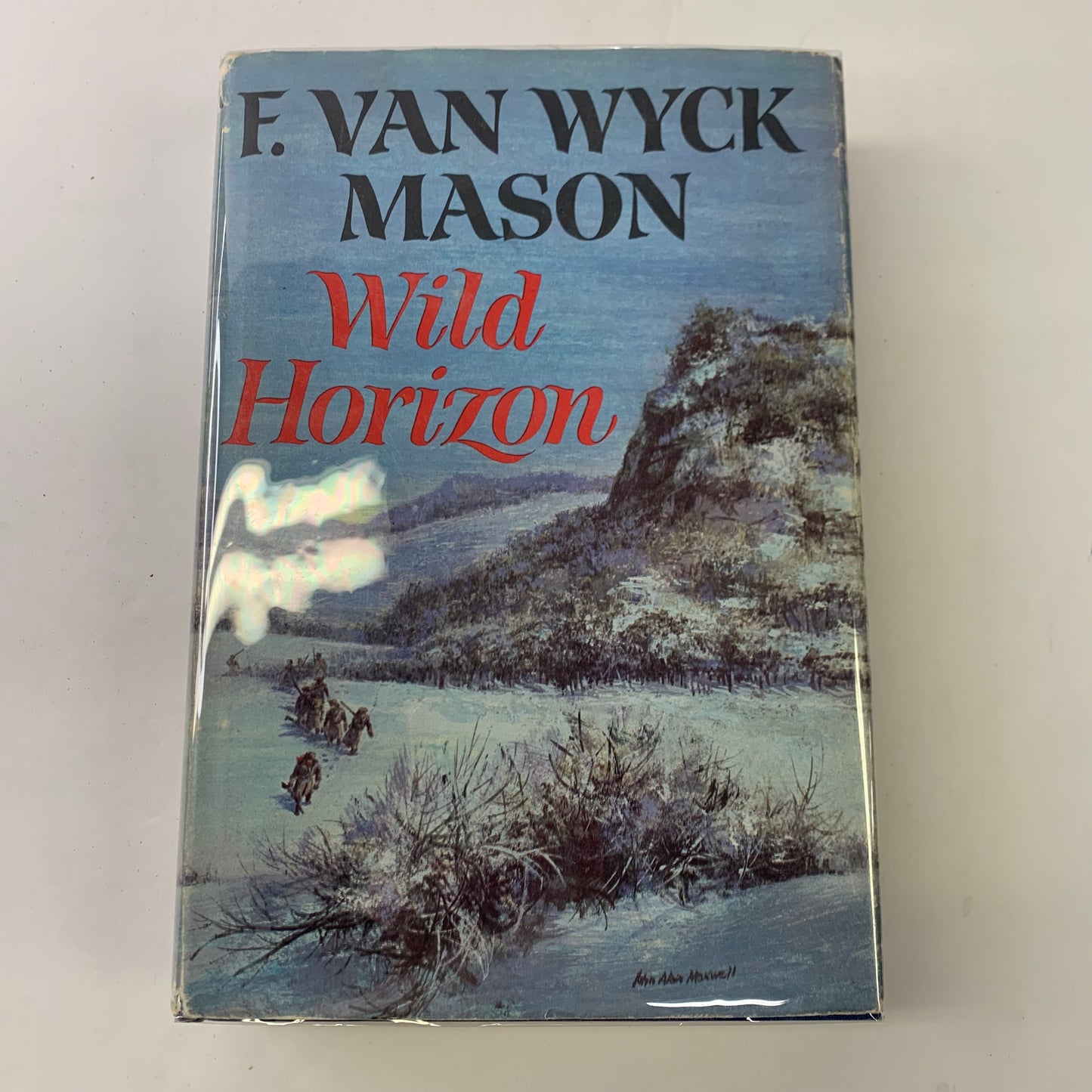 Wild Horizon - F. Van Wyck Mason - 1st Edition - 1966