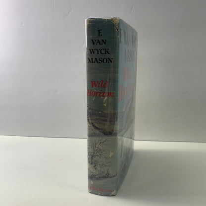 Wild Horizon - F. Van Wyck Mason - 1st Edition - 1966