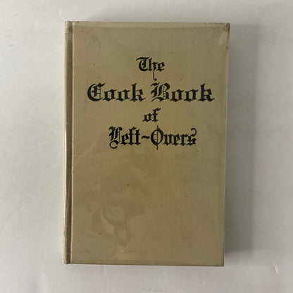 The Cook Book of Left-Overs - The More Nurses In Training Movement - 1920