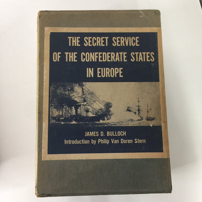 Secret Service of Confederate States in Europe - James D. Bulloch - 2 Volumes - 1959