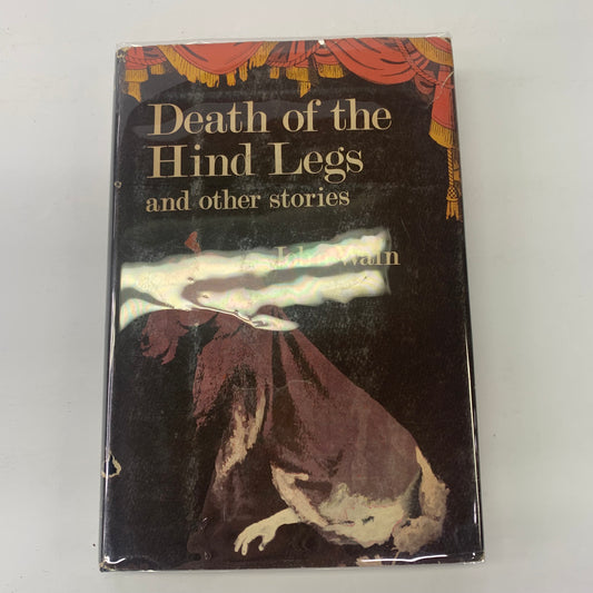 Death of the Hind Legs and Other Stories - John Wain - 1st  Edition - 1966