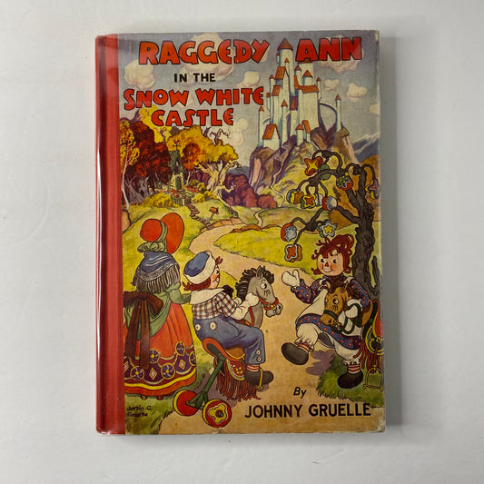 Raggedy Ann in the Snow White Castle - Johnny Gruelle - Apparent 1st Edition - 1946