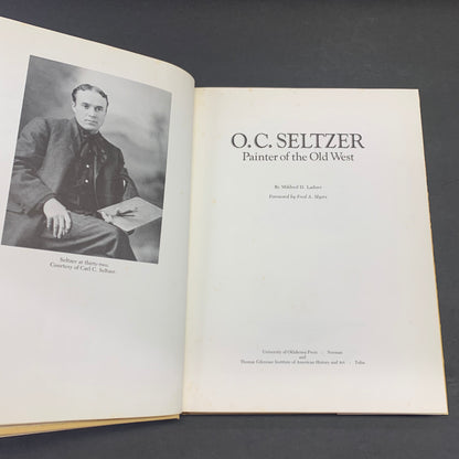 O. C. Seltzer: Painter of the Old West - Mildred D. Ladner - Signed - 1979