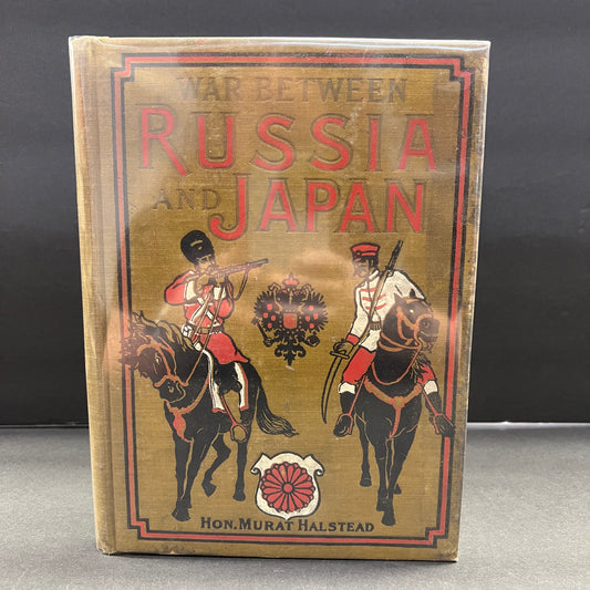 War Between Russia and Japan - Hon. Murat Halstead - 1904