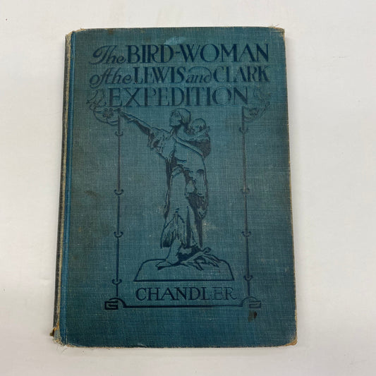 The Bird-Woman of the Lewis and Clark Expedition - Katherine Chandler - World’s Fair - 1905