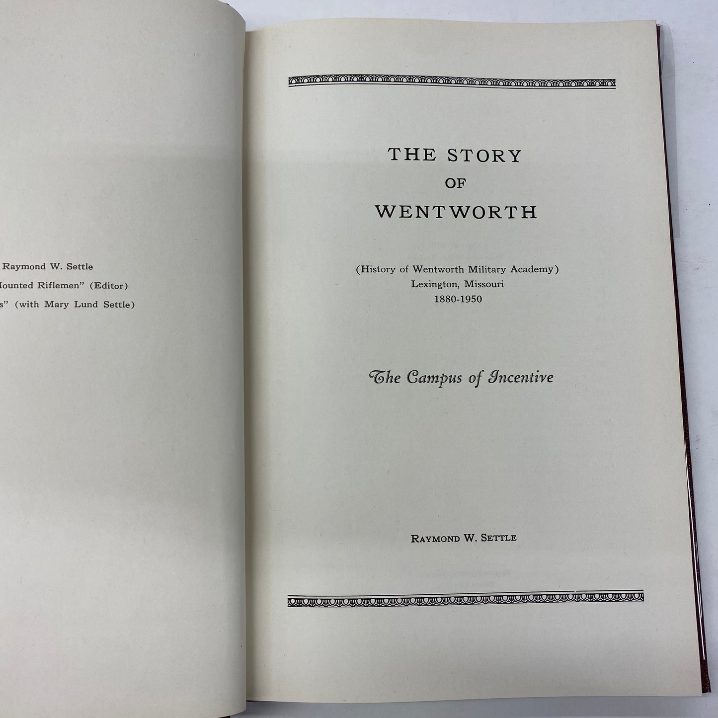 The Story of Wentworth - Raymond W. Settle - Glass Decal, Foldout In Front - 1st Edition - 1950