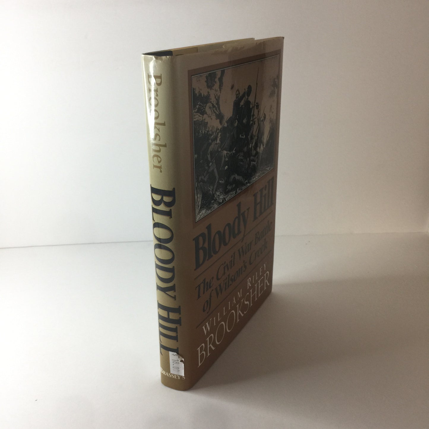 Bloody Hill: The Civil War Battle of Wilson’s Creek - William Riley Brooksher - 1995