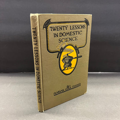Twenty Lessons in Domestic Science - Marian Cole Fisher - 2nd Edition - 1916