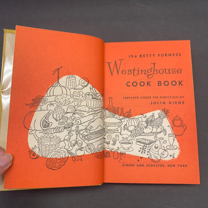 The Betty Furness Westinghouse Cook Book - Julia Kiene - First Edition - 1954