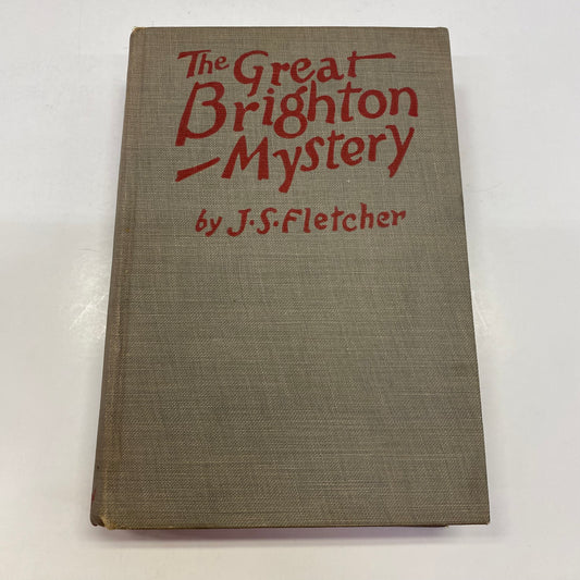 The Great Brighton Mystery - J.S. Fletcher - 1st Edition - 1926