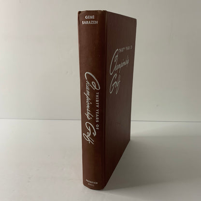 Thirty Years of Championship Golf - Gene Sarazen - 1st Edition - 1950