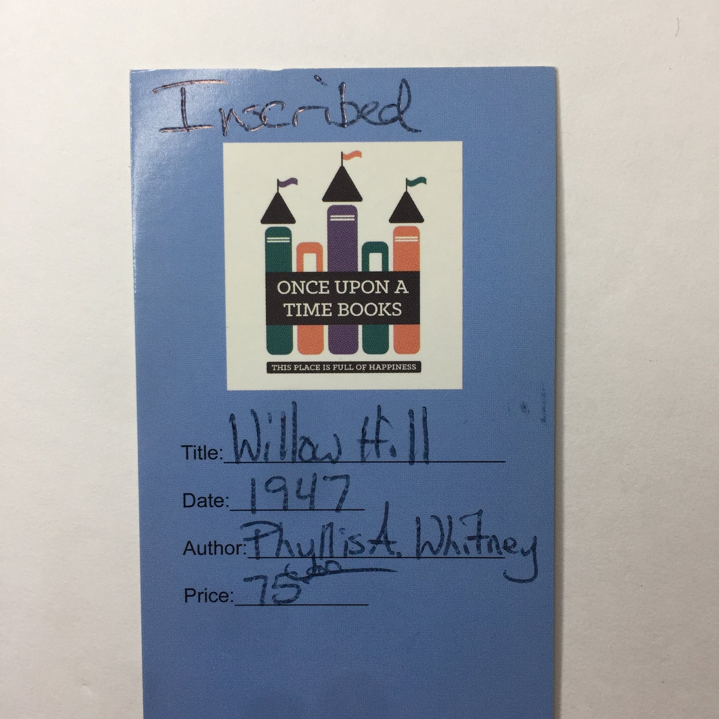 Willow Hill - Phyllis A. Whitney - Inscribed - 1947