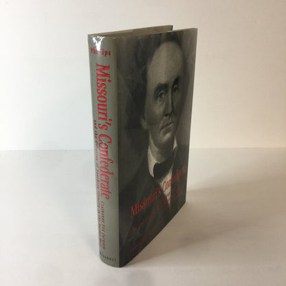 Missouri’s Confederate and the Creation of Southern Identity in the Border West - Christopher Phillips - Inscribed - 1st Edition - 2000