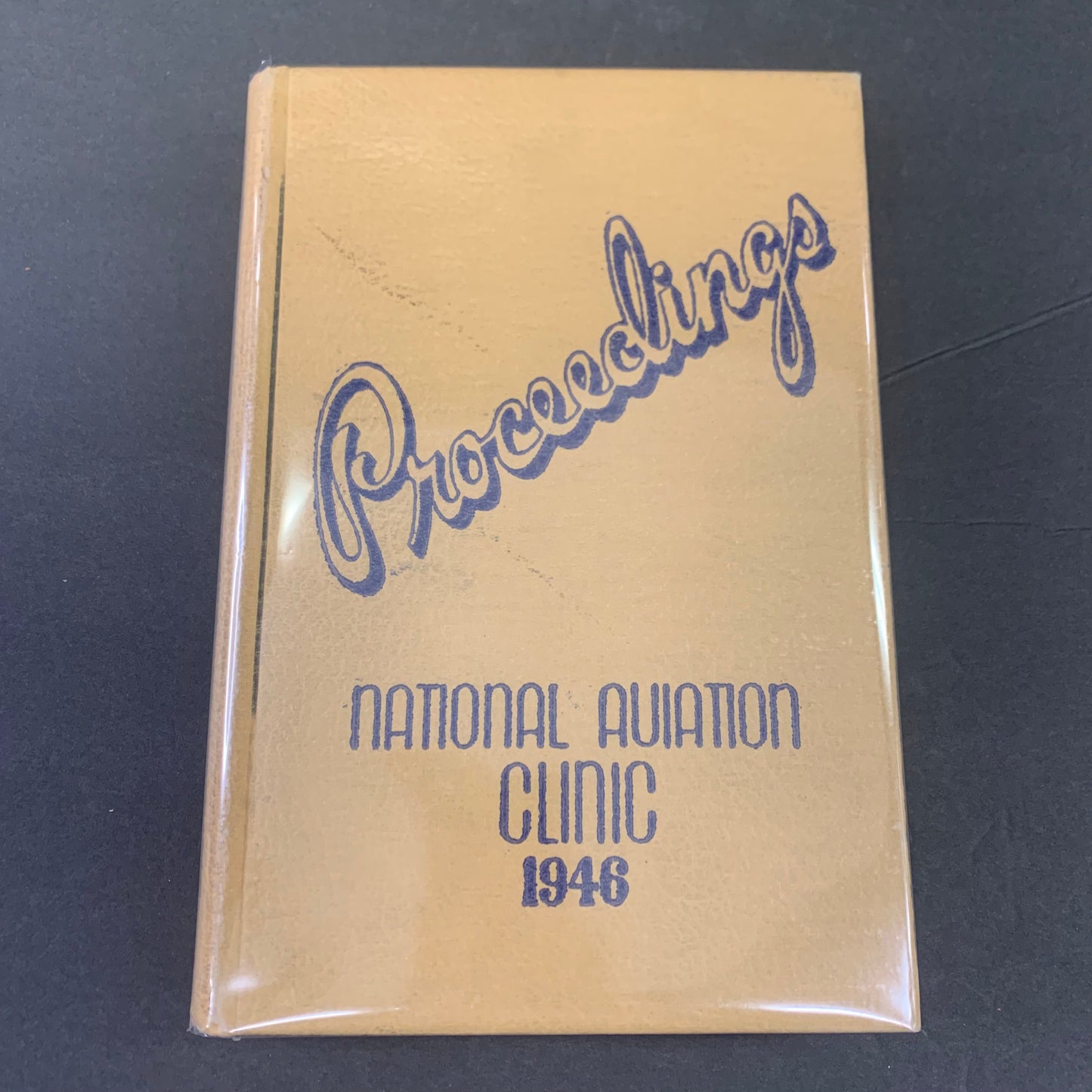 Proceedings: National Aviation Clinic - The National Aviation Clinic - Oklahoma - 1946