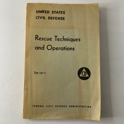 Rescue Techniques and Operations - U. S. Civil Defense - 1953