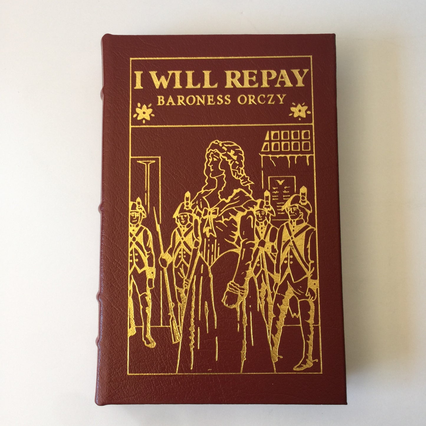 I Will Repay - Baroness Orczy - Easton Press - 2005