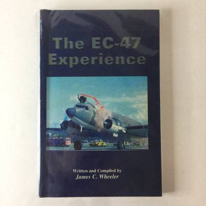 The EC-47 Experience - James C. Wheeler - Signed - 1st Edition - 1999