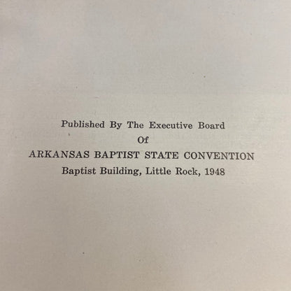 History of Arkansas Baptists Convention Centennial - J. S. Rogers - With Map - 1948