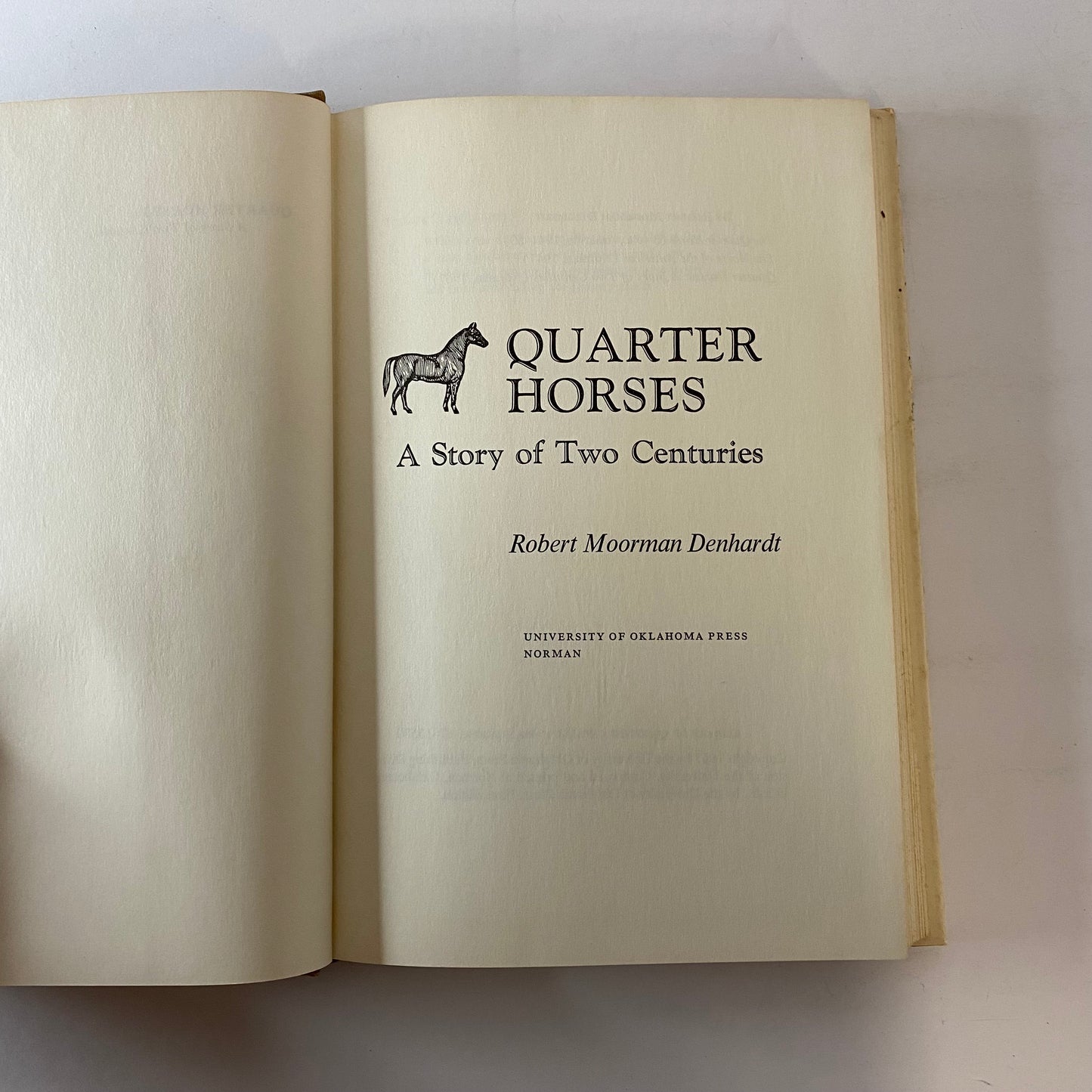 Quarter Horses: A Story of Two Centuries - Robert M. Denhardt - 1967