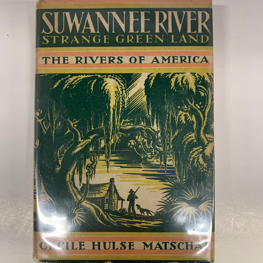 Suwannee River: Strange Green Land - Cecile Hulse Matschat - 1938