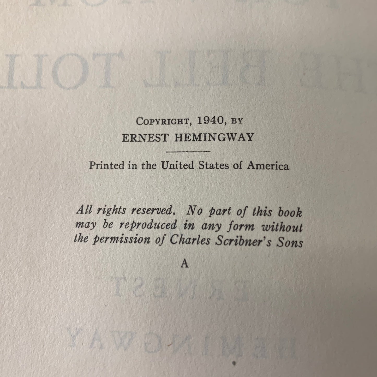 For Whom The Bell Tolls - Ernest Hemingway - “A” Printing - 1940