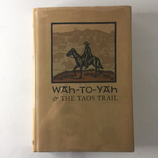 Wah-To-Yah and The Taos Trail - Lewis H. Garrad - 1968