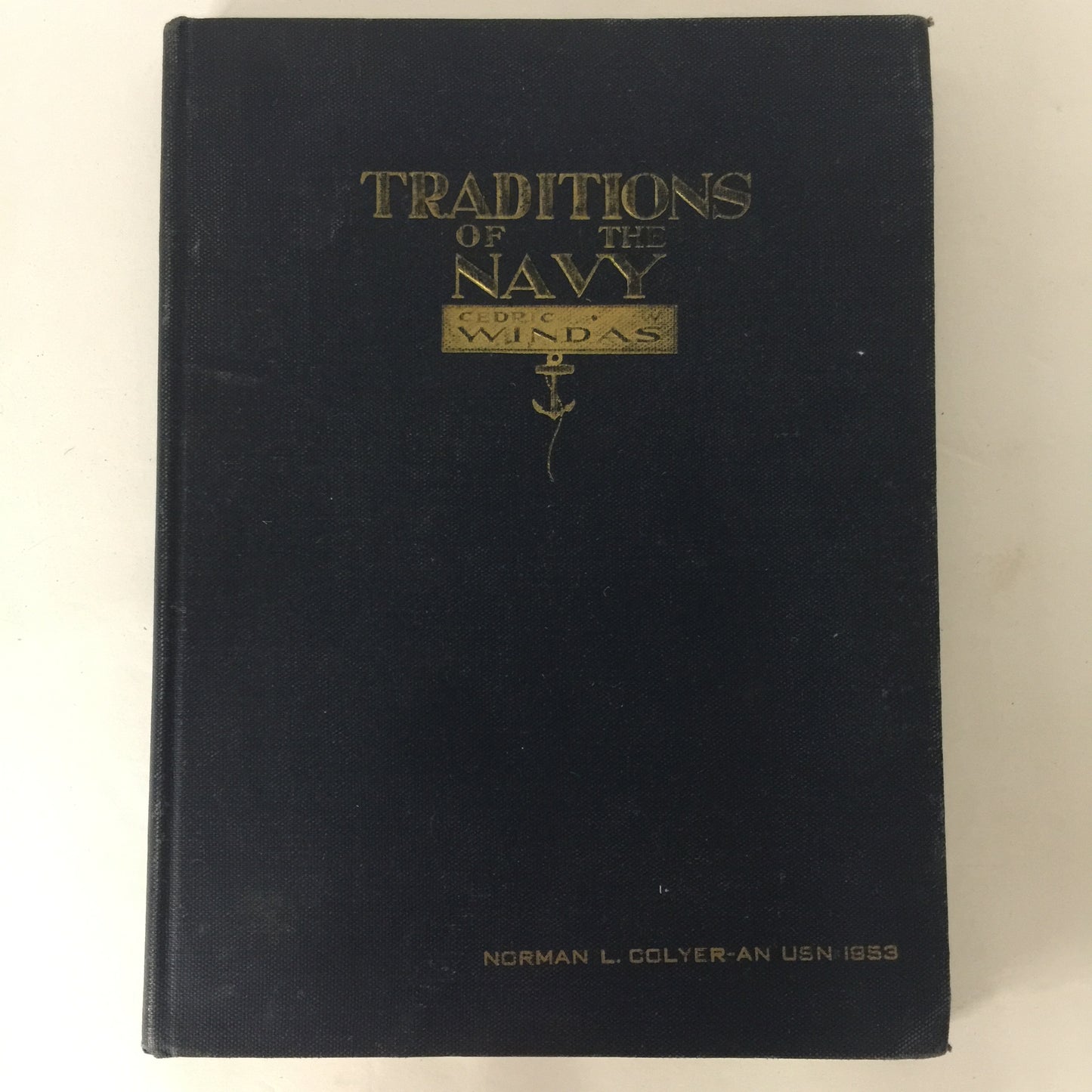 Traditions of the Navy - Cedric W. Windas - 1942