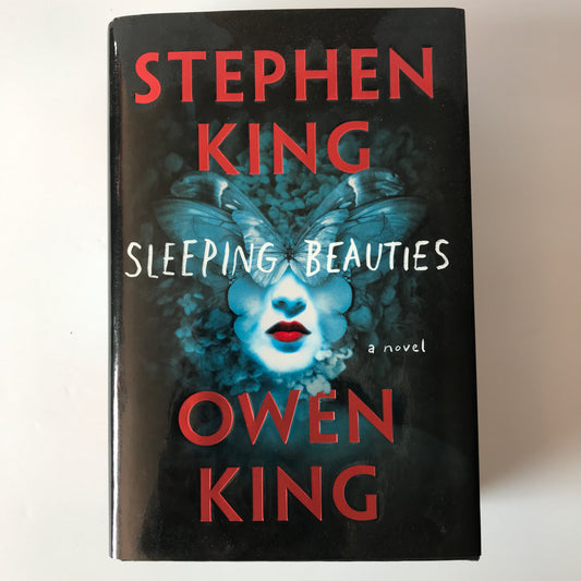 Sleeping Beauties - Stephen King and Owen King - 1st Edition - 2017