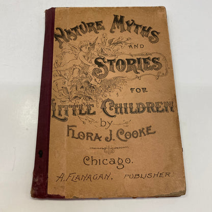 Nature Myths and Stories for Little Children - Flora J. Cooke - 1st Thus - 1895