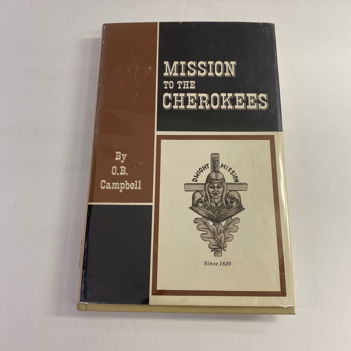 Mission to the Cherokees - O. B. Campbell  - 1st Edition - Signed - 1973