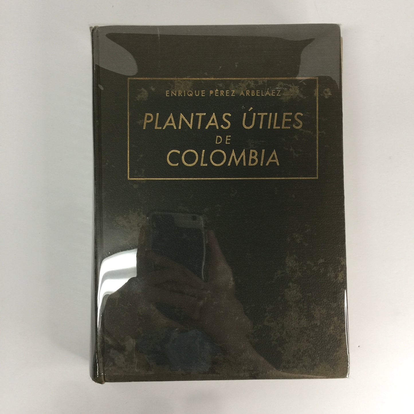 Plantas Útiles de Colombia - Enrique Pérez Arbeláez - 1956