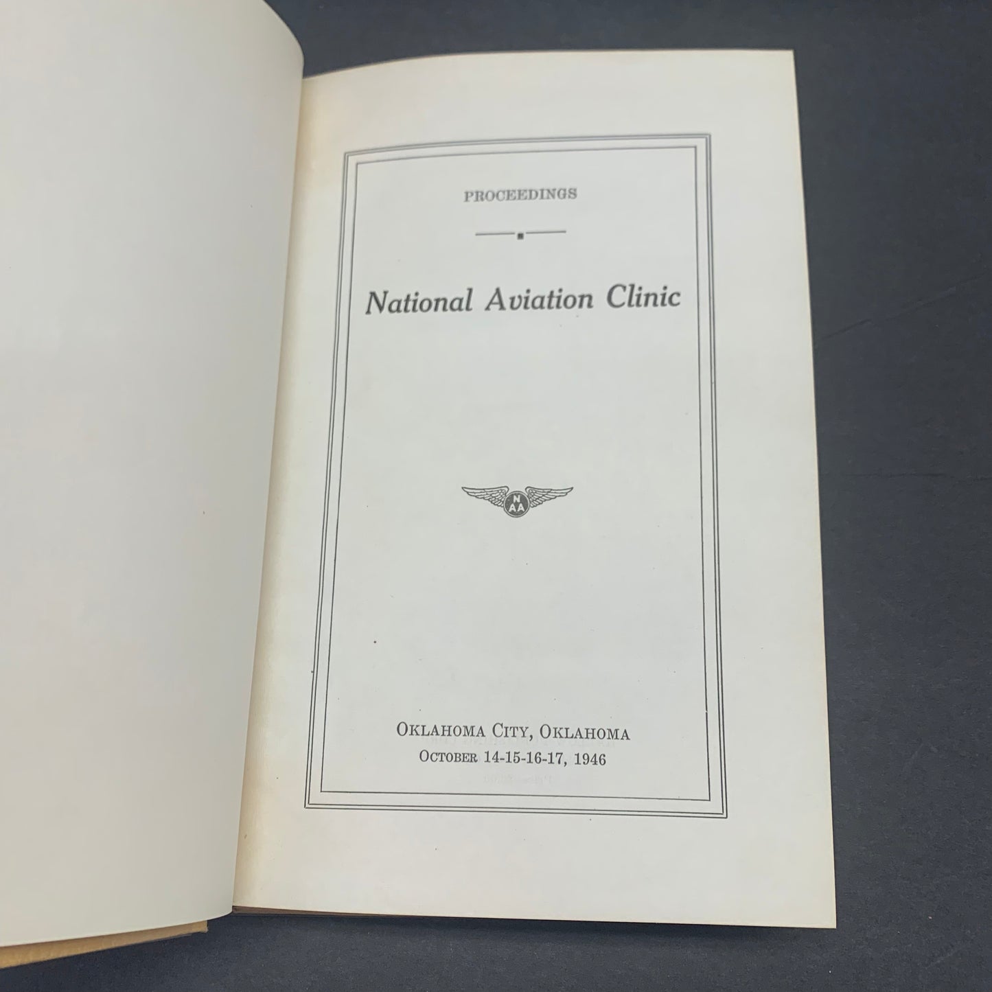 Proceedings: National Aviation Clinic - The National Aviation Clinic - Oklahoma - 1946