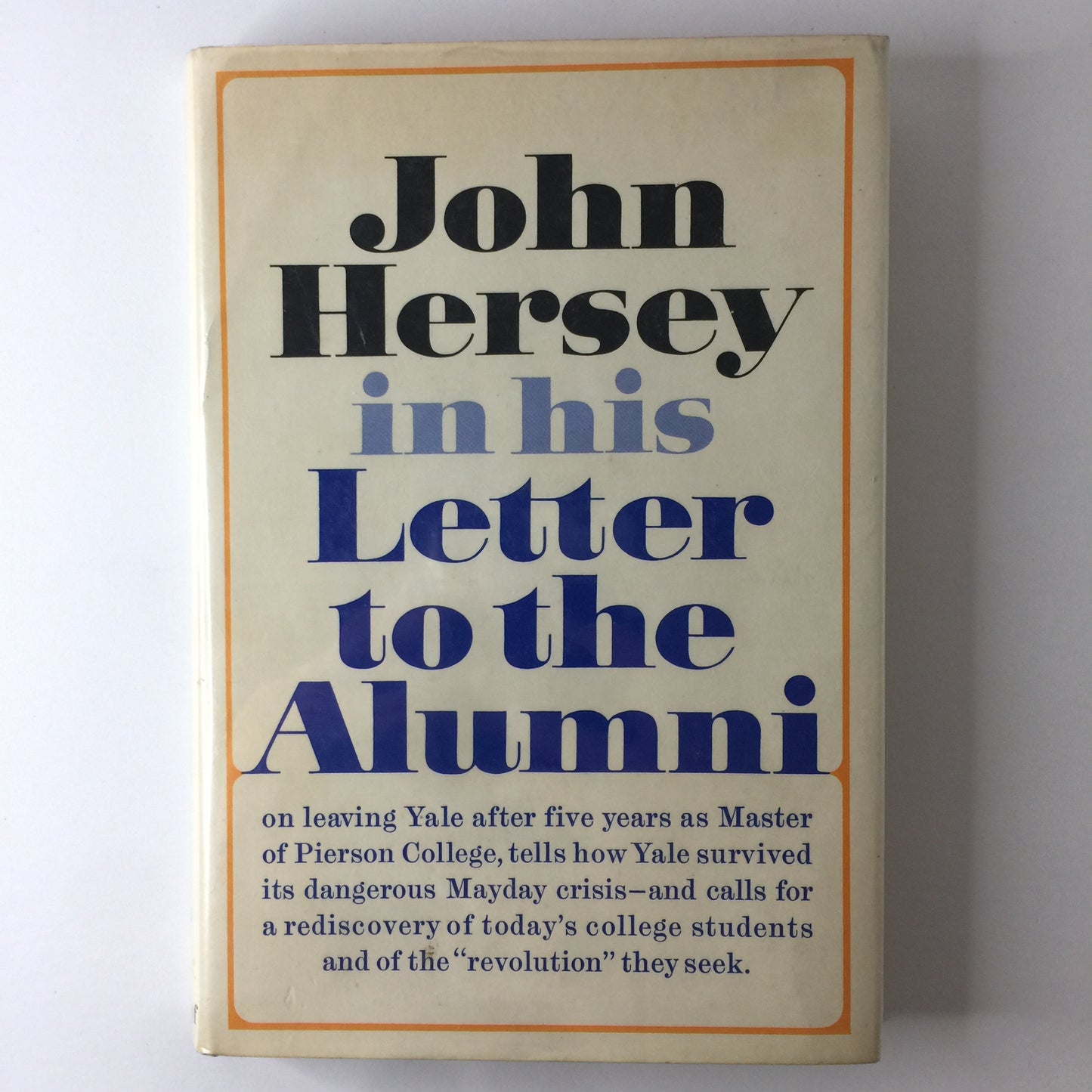 John Hersey in his Letters to the Alumni - John Hersey - 1st Edition - 1970