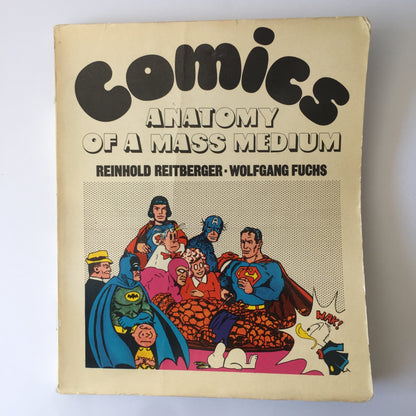 Comics: Anatomy of a Mass Medium - Reinhold Reitberger and Wolfgang Fuchs