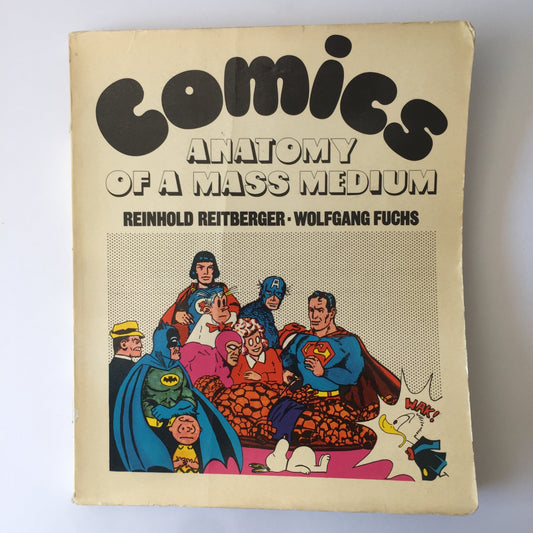 Comics: Anatomy of a Mass Medium - Reinhold Reitberger and Wolfgang Fuchs