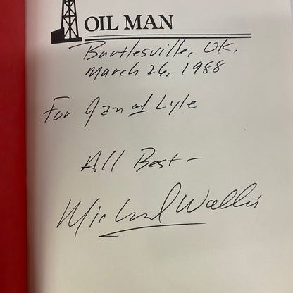 Oil Man - Michael Wallis - 1st Edition - Signed - 1988